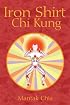 Iron Shirt Chi Kung