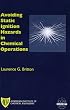 Avoiding Static Ignition Hazards in Chemical Operations (A CCPS Concept Book)
