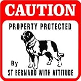 CAUTION: ST. BERNARD WITH ATTITUDE dog sign