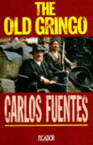 The Old Gringo (Picador Books)
