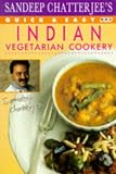 Food and Drink : Sandeep Chatterjee's Quick and Easy Indian Vegetarian Cookery (Quick and Easy Cookery)