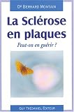 Revue Editeur Guy Tredaniel  / La sclérose en plaques : Peut-on en guérir ?