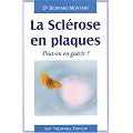 La scl�rose en plaques : Peut-on en gu�rir ?