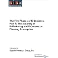 The Five Phases of E-Business, Part 1: The Maturing of... by Inc. Giga Information Group