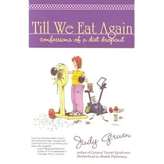 Till We Eat Again: Confessions of a Diet Dropout
