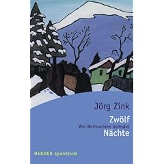 Zw�lf N�chte: Was Weihnachten bedeutet (HERDER spektrum)