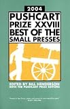 The Pushcart Prize XXVIII: Best of the Small Presses, 2004 Edition