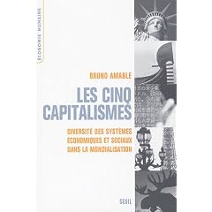Les cinq capitalismes : Diversit� des syst�mes �conomiques et sociaux dans la mondialisation