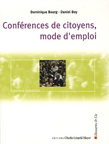 Conf�rences de citoyens, mode d'emploi : Les enjeux de la d�mocratie participative