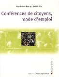 Conf�rences de citoyens, mode d'emploi : Les enjeux de la d�mocratie participative