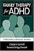 Search : Family Therapy for ADHD: Treating Children, Adolescents, and Adults