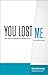 You Lost Me: Why Young Christians Are Leaving Church...and Rethinking Faith