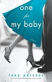 One for My Baby : A Novel