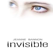 Invisible | [Jeanne Bannon]