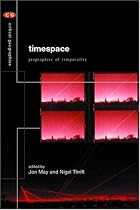 Timespace: Geographies of Temporality (Critical Geographies)