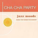 Review Various Artists  / Jazz Moods - Cha Cha Party