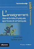 L'enseignement des activit�s physiques, sportives et artistiques