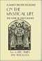 On the Mystical Life: The Ethical Discourses