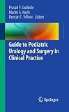 Guide to pediatric urology and surgery in clinical practice
