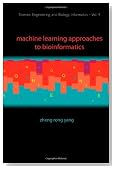 Machine Learning Approaches to Bioinformatics (Science, Engineering, and Biology Informatics)