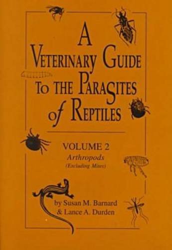 A Veterinary Guide to the Parasites of Reptiles, 