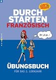 Durchstarten Französisch: Durchstarten in Französisch. Französisch für das 2. Lernjahr