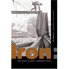 Iron: Erecting The Walt Disney Concert