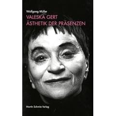 Valeska Gert: �sthetik der Pr�senzen