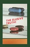 The Elusive Truth