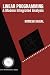 Linear Programming: A Modern Integrated Analysis