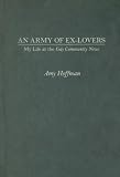 Review University of Massachusetts Press  / An Army of Ex-lovers: My Life at the 