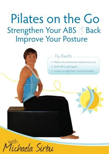 Pilates on the Go - Strengthen Your ABS & Back, Improve your Posture
