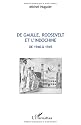 De Gaulle, Roosevelt et l'Indochine de 1940 a 1945
