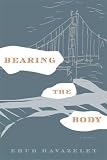 Bearing the Body: A Novel