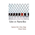 Click here to buy Colon en Puerto-Rico by Cayetano Coll y Toste.