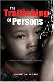 cover of The Trafficking of Persons: National and International Responses