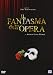 Il Fantasma Dell'Opera (2004)