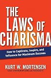 The Laws of Charisma: How to Captivate, Inspire, and Influence for Maximum Success   [LAWS OF CHARISMA] [Hardcover]