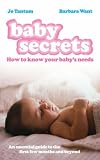 Baby Secrets: How to Know Your Baby's Needs