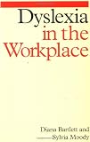 Dyslexia in the Workplace