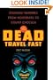 The Dead Travel Fast: Stalking Vampires from Nosferatu to Count Chocula