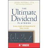 The Ultimate Dividend Playbook: Income, Insight and Independence for Today's Investor