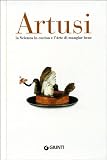 Artusi. L'arte di mangiar bene