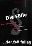 Die Fälle. BGB Schuldrecht AT: Unmöglichkeit. Verzug. Pflichtverletzung vor/ im Vertrag. 50 Fälle mit Lösungsskizzen und Formulierungsvorschlägen