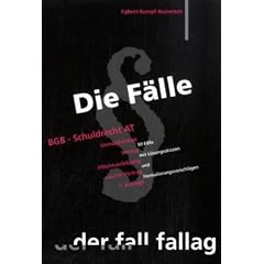 Die F�lle. BGB Schuldrecht AT: Unm�glichkeit. Verzug. Pflichtverletzung vor/ im Vertrag. 50 F�lle mit L�sungsskizzen und Formulierungsvorschl�gen