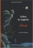 L'�l�ve du magicien : Un conte du Maghreb