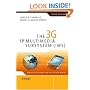 The 3G IP Multimedia Subsystem (IMS): Merging the Internet and the Cellular Worlds, Third Edition
