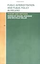 Public Administration and Public Policy in Ireland: Theory and Methods