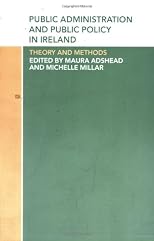 Public Administration and Public Policy in Ireland: Theory and Methods