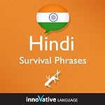 Learn Hindi - Survival Phrases Hindi, Volume 1: Lessons 1-30 | Innovative Language Learning